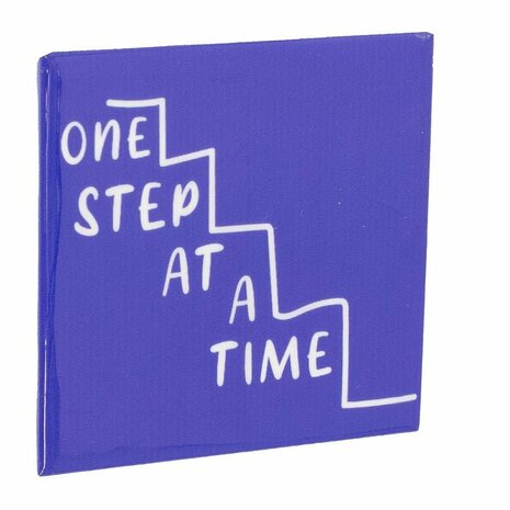 Tegeltje One step at a time | Inspirerend Cadeau of Decoratie