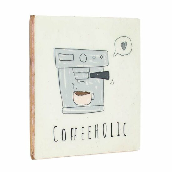 Tegeltje Coffeeholic | Leuk Cadeau voor Koffieliefhebbers