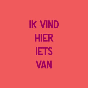 Tegeltje Ik Vind Hier Iets Van Tegeltje Ik Vind Hier Iets Van